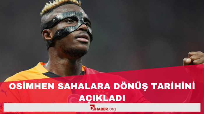 Osimhen sahalara dönüş tarihini açıkladı