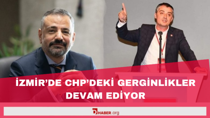 İzmir’de CHP’deki gerginlikler devam ediyor!