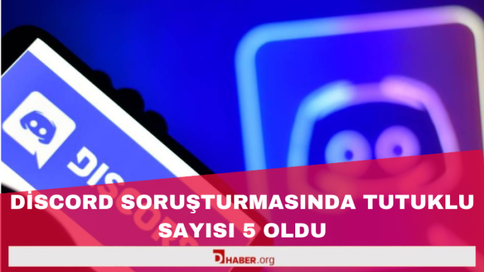 Discord Soruşturmasında Tutuklu Sayısı 5'e Yükseldi