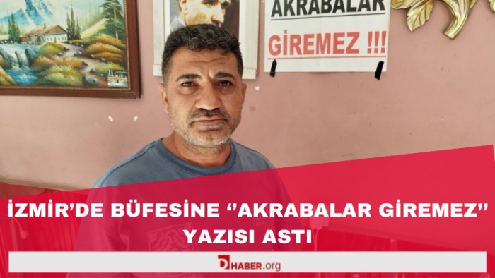 İzmir'de Büfe Sahibi, Bedavacı Akrabalarına Çareyi Pankartta Buldu: "Akrabalar Giremez"