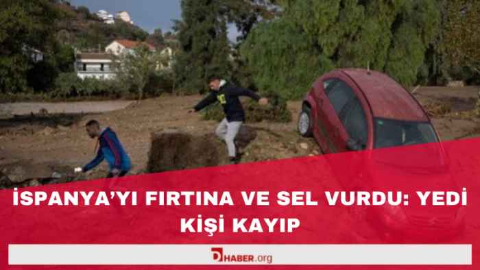 İspanya'yı fırtına ve sel vurdu: 7 kişi kayıp
