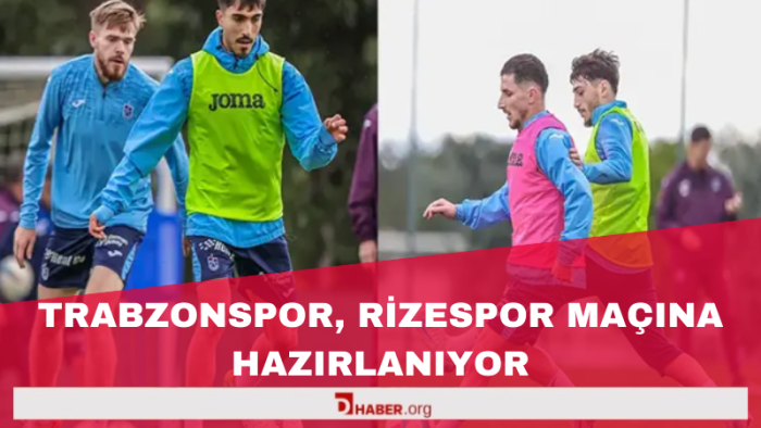 Trabzonspor, Rizespor Maçı İçin Çalışmalara Başladı