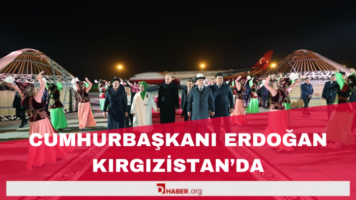 Cumhurbaşkanı Erdoğan Kırgızistan'da