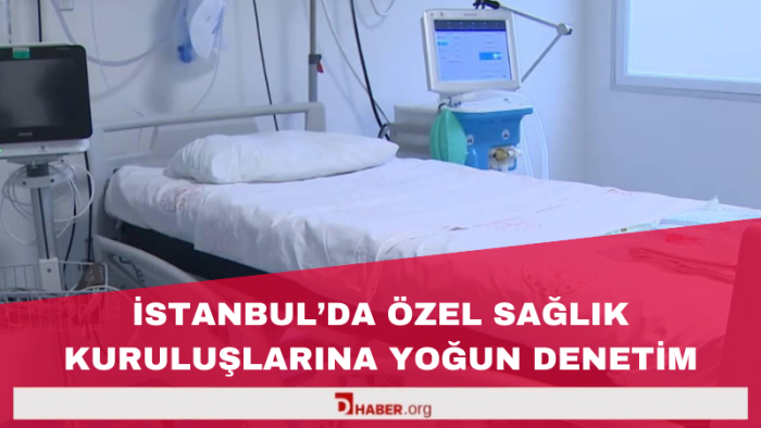 İstanbul’da Özel Sağlık Kuruluşlarına Yoğun Denetim: 10 Milyon Lira Ceza