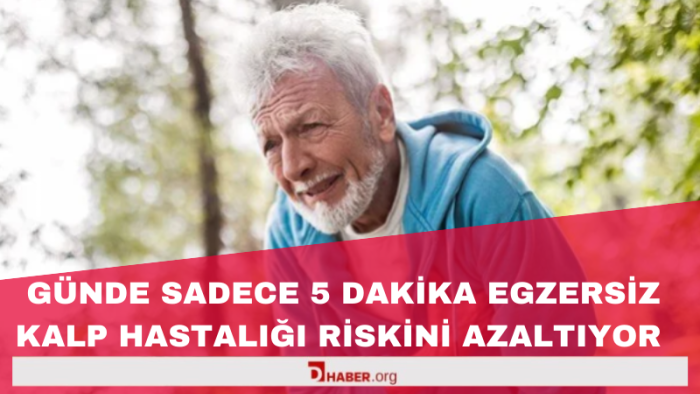 Kalp Hastalığı Riskini Azaltmanın Kolay Yolu: Günde Sadece 5 Dakika Egzersiz