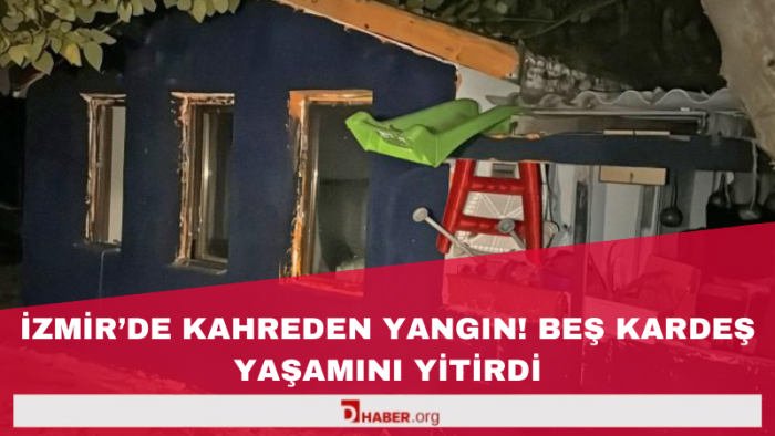 İzmir’de Ev Yangını: Beş Kardeş Yaşamını Yitirdi