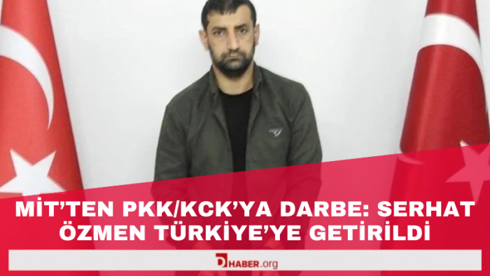 MİT'ten PKK/KCK'ya Darbe: Serhat Özmen Türkiye'ye Getirildi