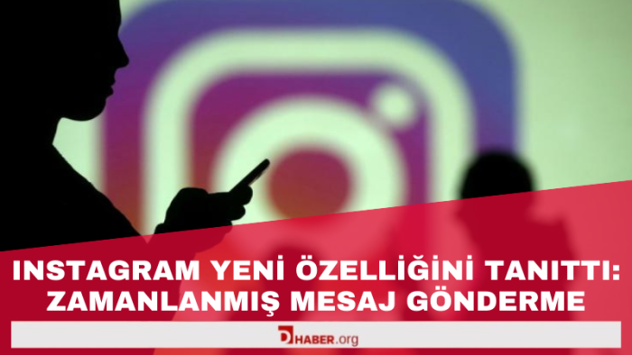 Instagram Yeni Özelliğini Tanıttı: Zamanlanmış Mesaj Gönderme