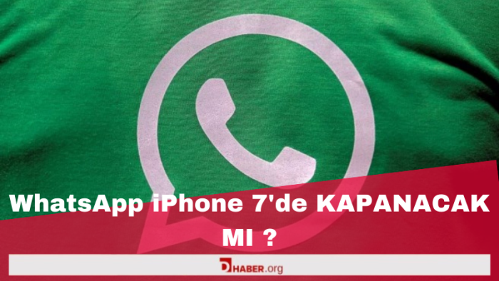 WhatsApp iPhone 7'de kapanacak mı ?