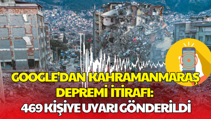 Google'dan Deprem Uyarı Sistemi İtirafı: Yalnızca 469 Kişiye Ulaşılabildi